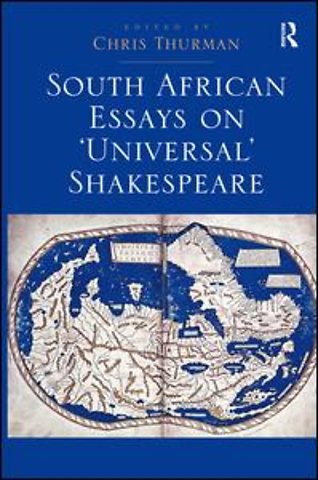 South African Essays on 'Universal' Shakespeare