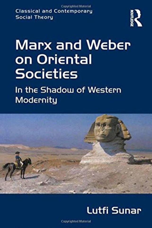 Marx and Weber on Oriental Societies