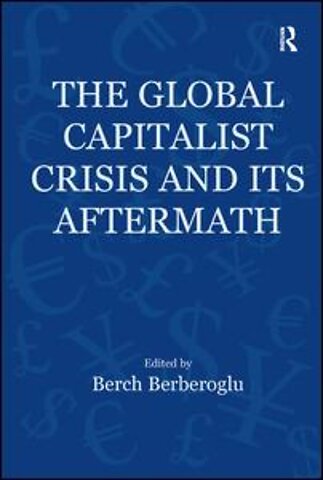 Global Capitalist Crisis and Its Aftermath