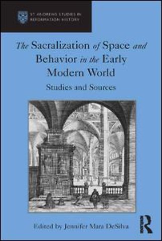 Sacralization of Space and Behavior in the Early Modern World