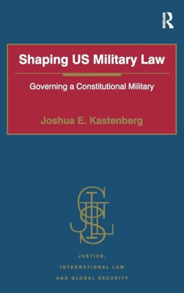 Shaping US Military Law