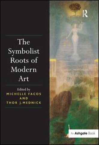 Symbolist Roots of Modern Art
