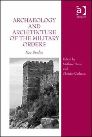Archaeology and Architecture of the Military Orders