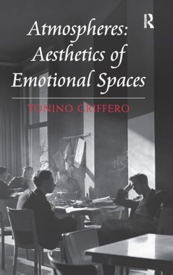 Atmospheres: Aesthetics of Emotional Spaces