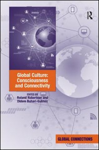 Global Culture: Consciousness and Connectivity