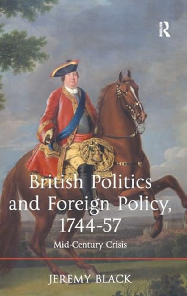 British Politics and Foreign Policy, 1744-57