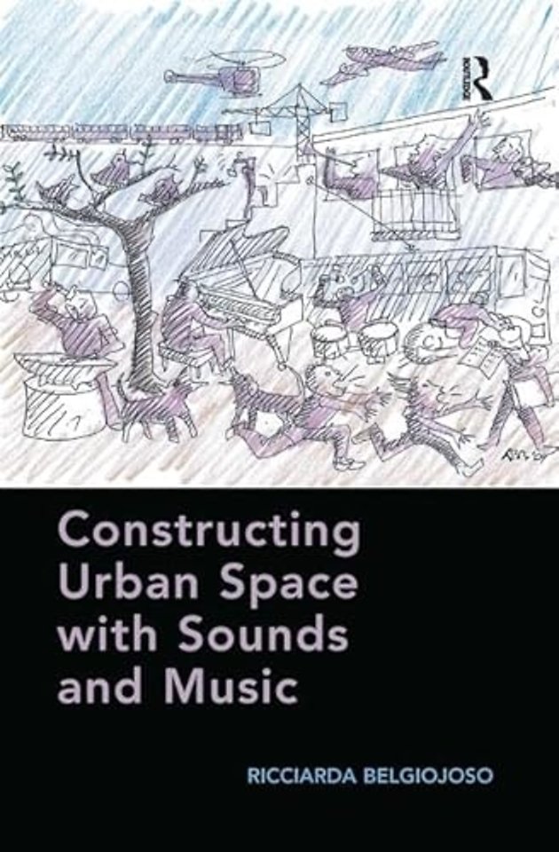 Constructing Urban Space with Sounds and Music