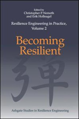 Resilience Engineering in Practice, Volume 2