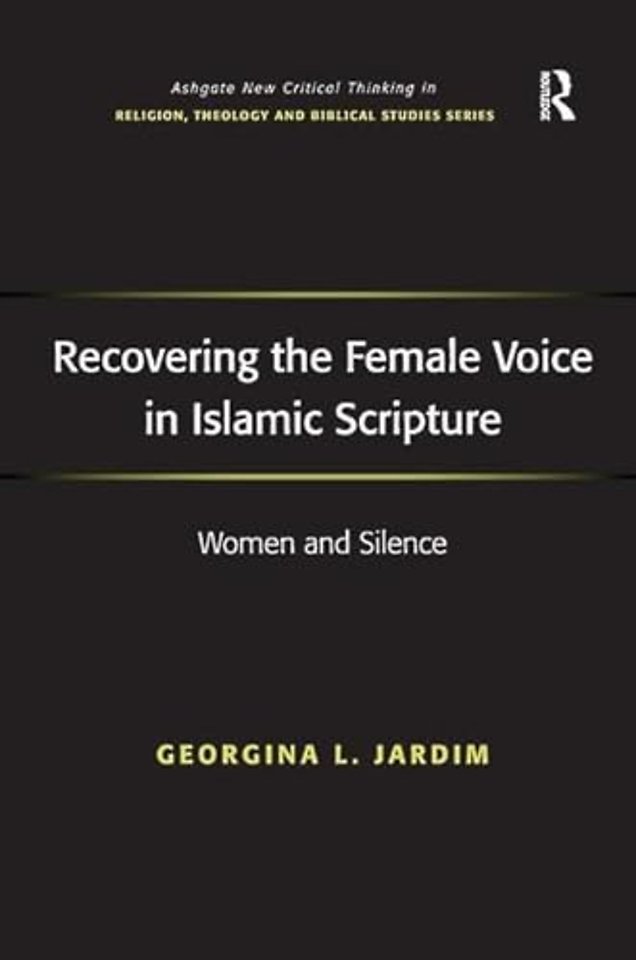Recovering the Female Voice in Islamic Scripture