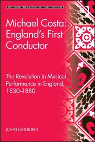Michael Costa: England's First Conductor