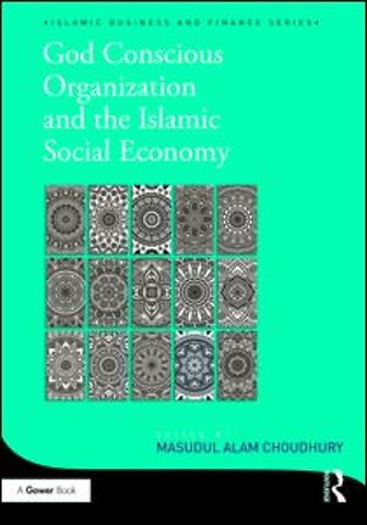 God-Conscious Organization and the Islamic Social Economy