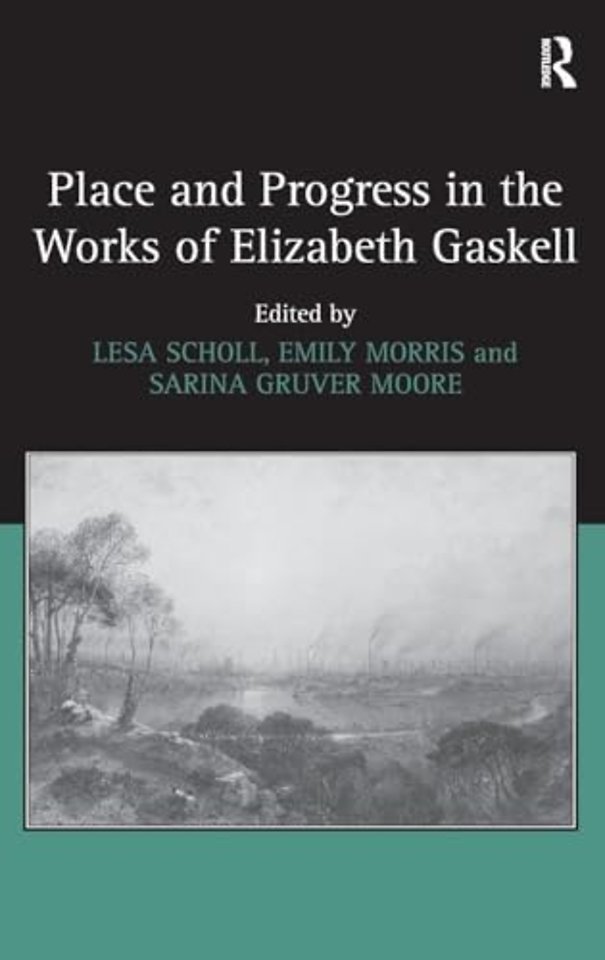 Place and Progress in the Works of Elizabeth Gaskell