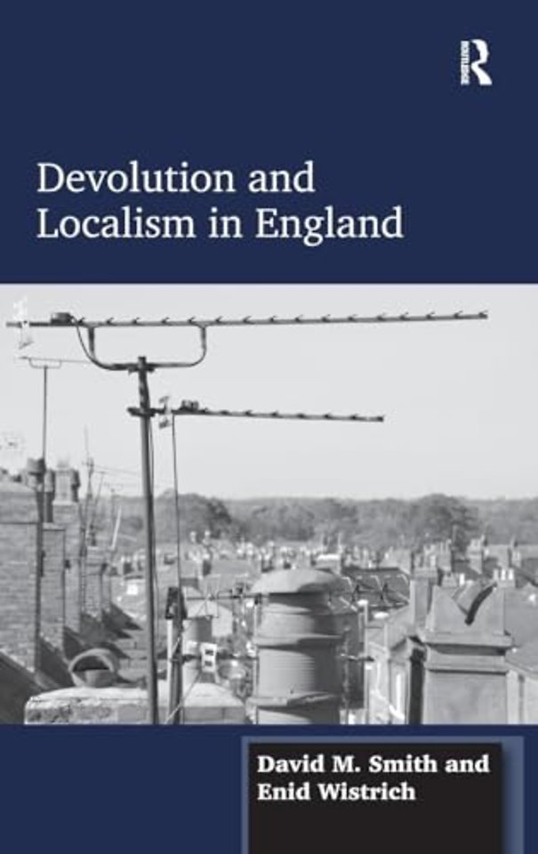 Devolution and Localism in England