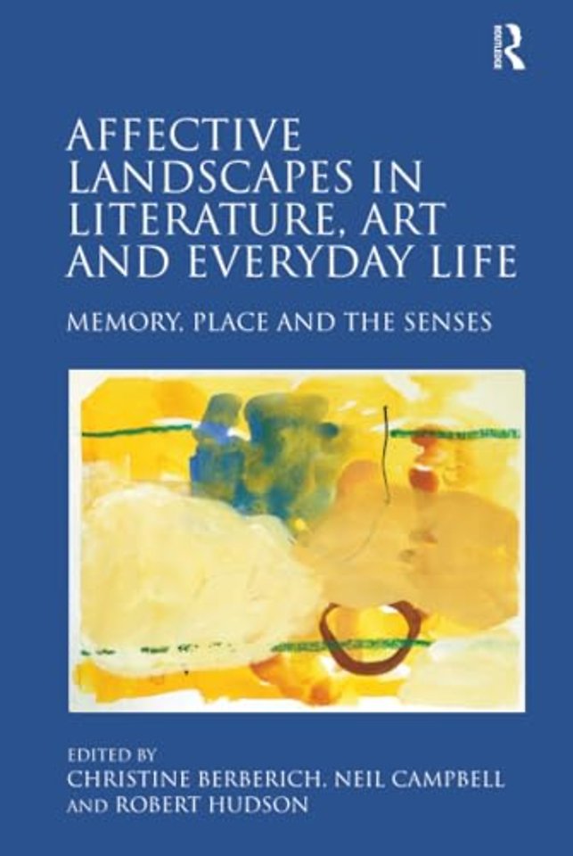 Affective Landscapes in Literature, Art and Everyday Life