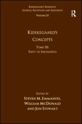 Volume 15, Tome III: Kierkegaard's Concepts