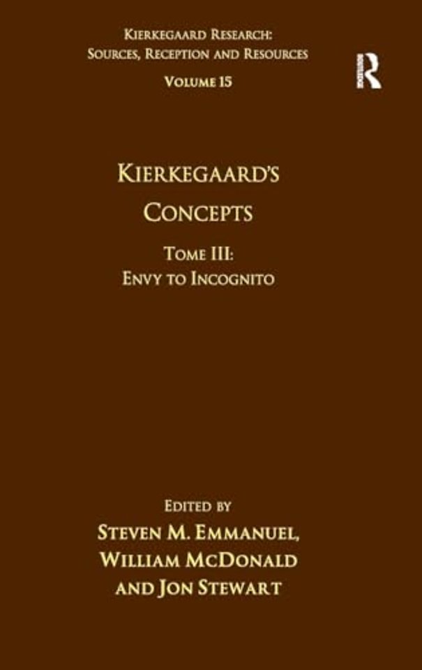 Volume 15, Tome III: Kierkegaard's Concepts