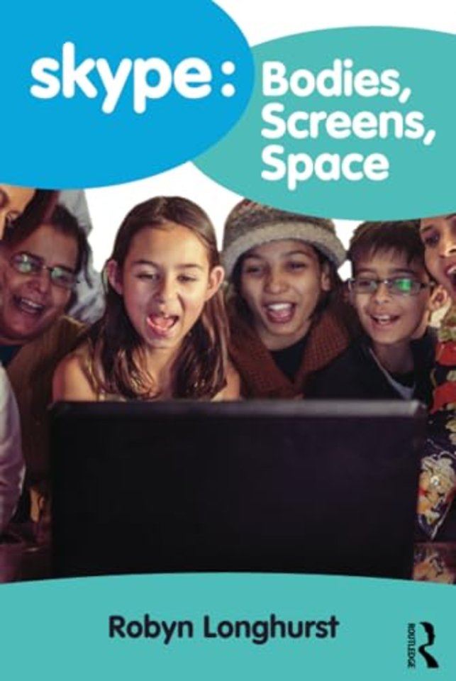 Skype: Bodies, Screens, Space