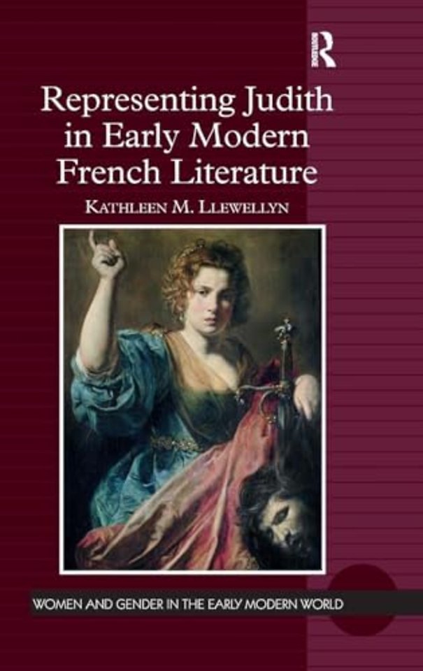 Representing Judith in Early Modern French Literature