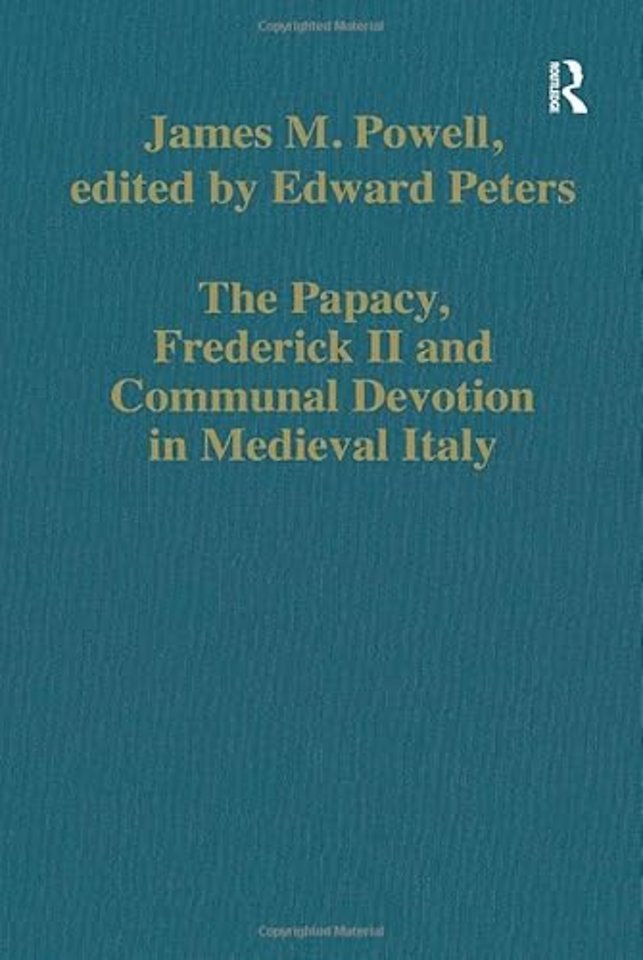 Papacy, Frederick II and Communal Devotion in Medieval Italy