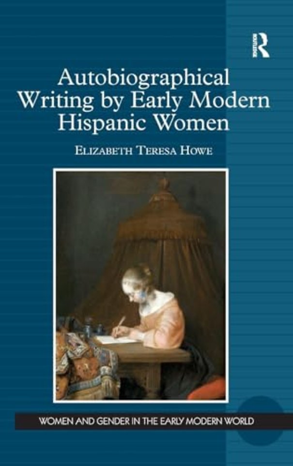 Autobiographical Writing by Early Modern Hispanic Women