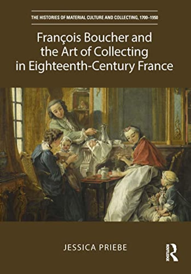 Histories of Material Culture and Collecting, 1700-1950