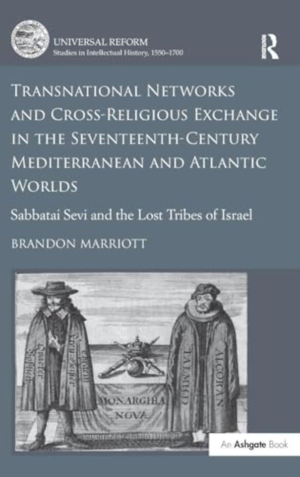 Transnational Networks and Cross-Religious Exchange in the Seventeenth-Century Mediterranean and Atlantic Worlds