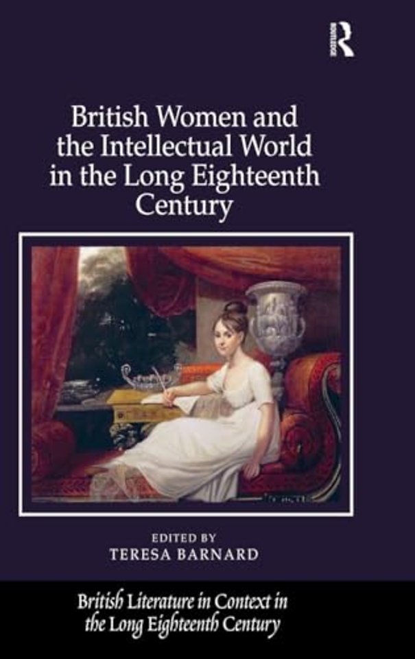 British Women and the Intellectual World in the Long Eighteenth Century