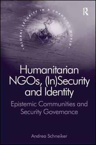 Humanitarian NGOs, (In)Security and Identity