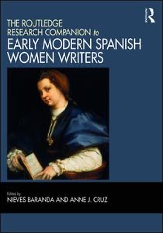Routledge Research Companion to Early Modern Spanish Women Writers