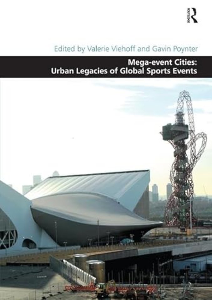 Mega-event Cities: Urban Legacies of Global Sports Events