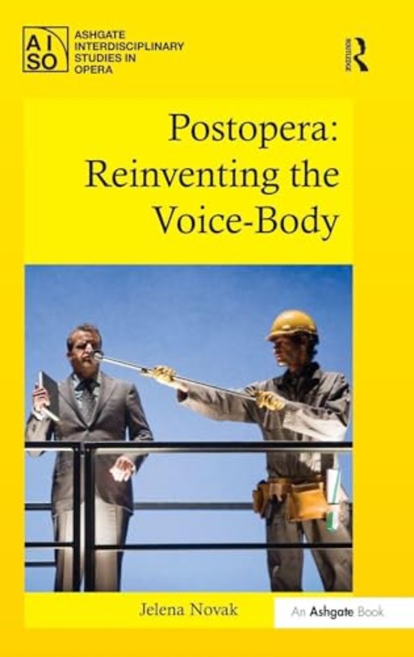 Postopera: Reinventing the Voice-Body