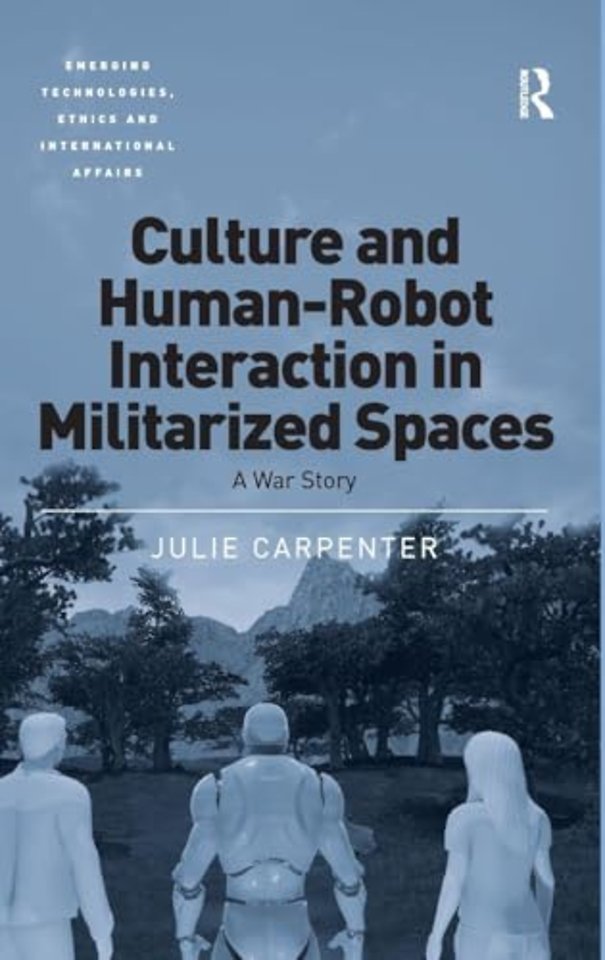 Culture and Human-Robot Interaction in Militarized Spaces