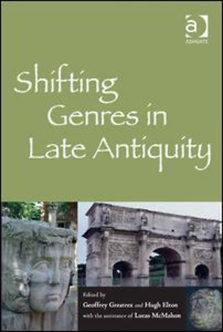 Shifting Genres in Late Antiquity