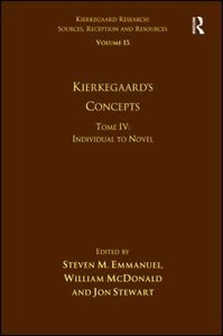 Volume 15, Tome IV: Kierkegaard's Concepts