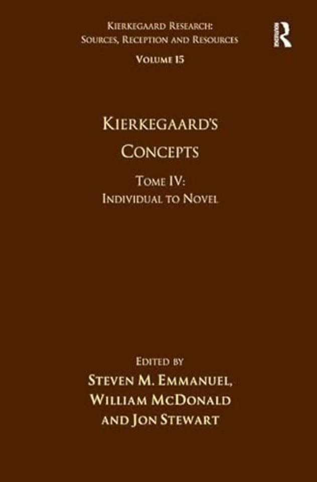 Volume 15, Tome IV: Kierkegaard's Concepts