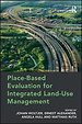 Place-Based Evaluation for Integrated Land-Use Management Place-Based Evaluation for Integrated Land-Use Management