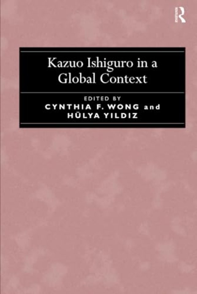 Kazuo Ishiguro in a Global Context
