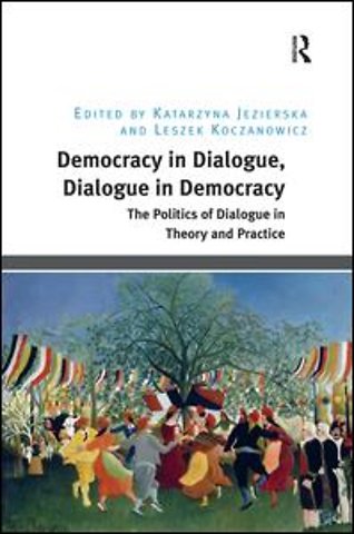 Democracy in Dialogue, Dialogue in Democracy