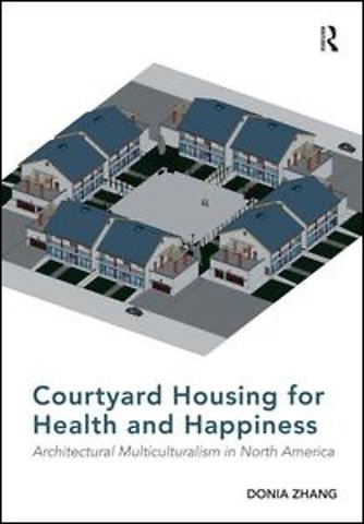 Courtyard Housing for Health and Happiness