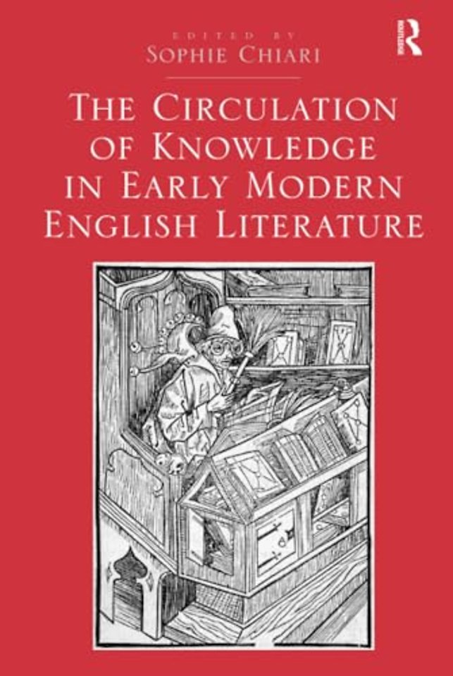 Circulation of Knowledge in Early Modern English Literature