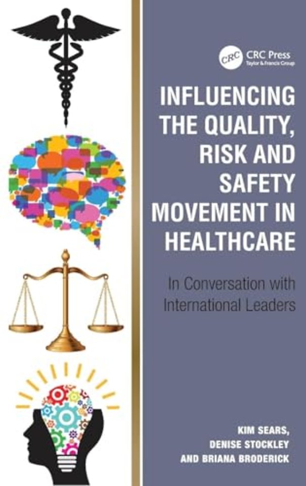 Influencing the Quality, Risk and Safety Movement in Healthcare