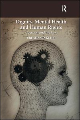 Dignity, Mental Health and Human Rights