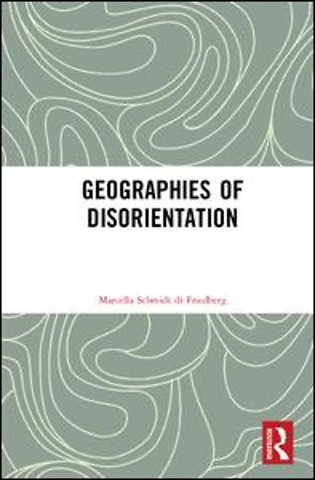 Geographies of Disorientation