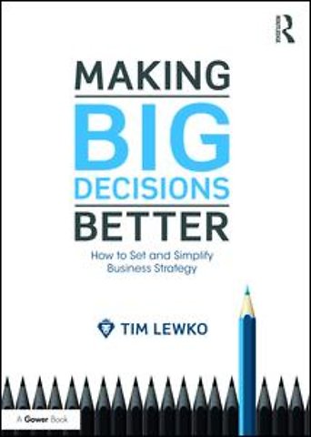 Making Big Decisions Better