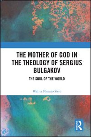 Mother of God in the Theology of Sergius Bulgakov