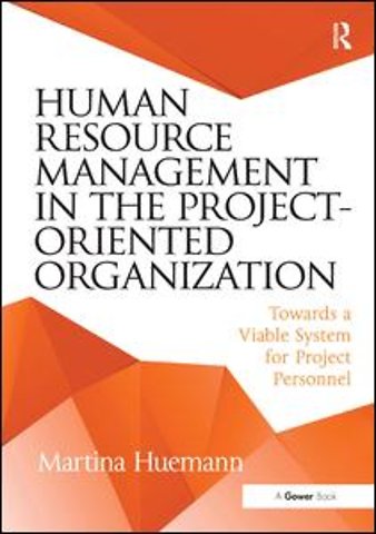 Human Resource Management in the Project-Oriented Organization