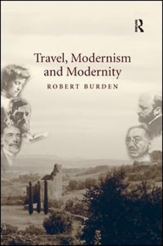 Travel, Modernism and Modernity
