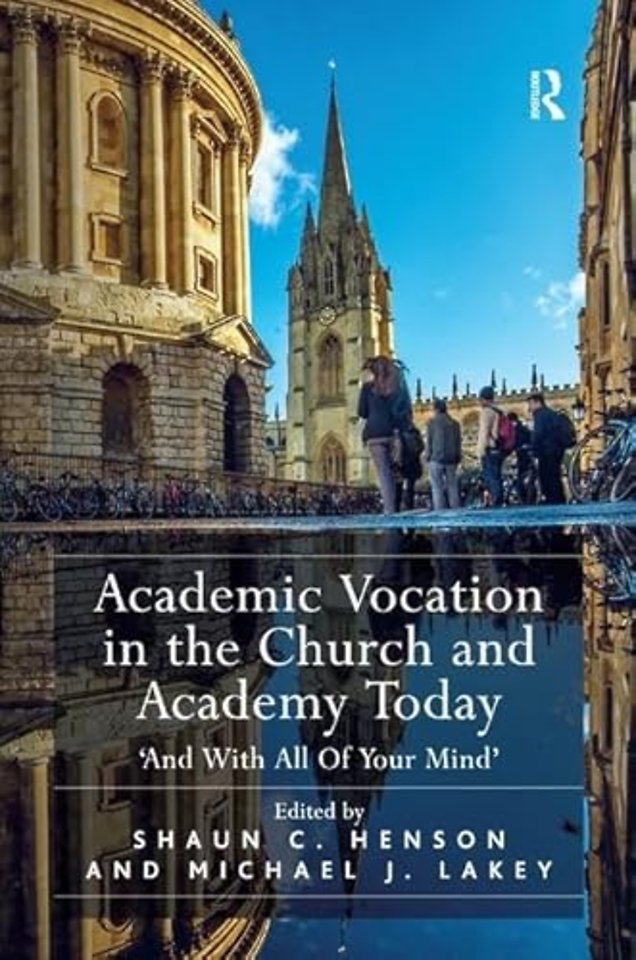 Academic Vocation in the Church and Academy Today