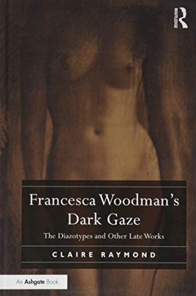 Francesca Woodman's Dark Gaze