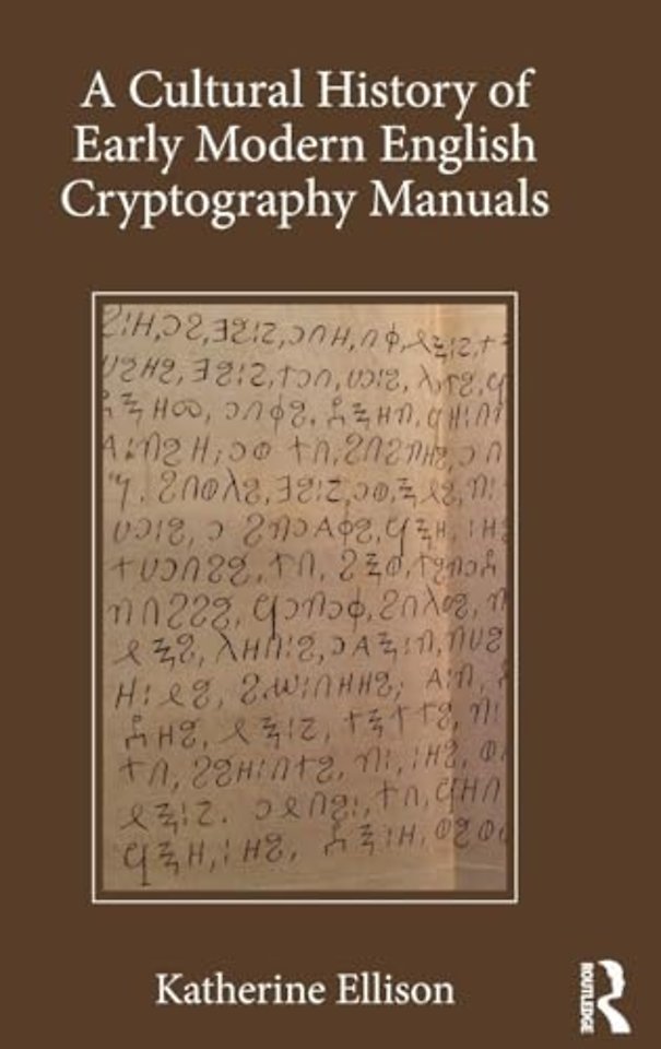 Cultural History of Early Modern English Cryptography Manuals